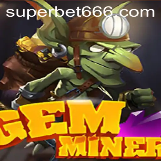 Explorando o Mundo de GemMiner: O Jogo de Apostas com SuperBet